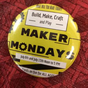 We made buttons for the staff to wear to promote Maker Mondays!