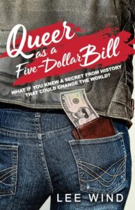 queer as a five dollar bill