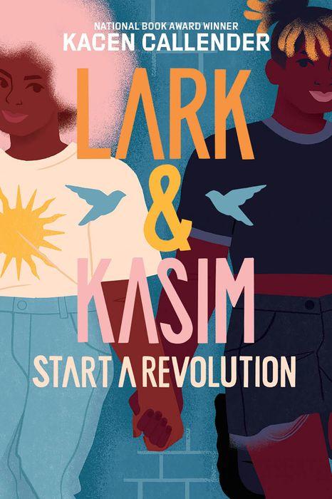 Book Review: Lark & Kasim Start a Revolution by Kacen Callender