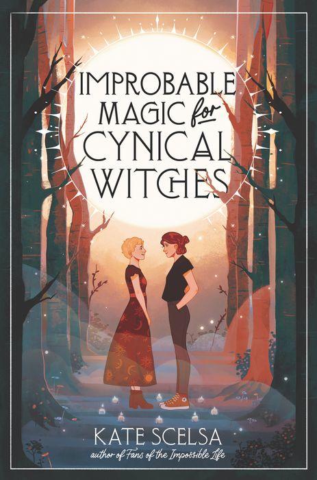 Book Review: Improbable Magic for Cynical Witches by Kate Scelsa