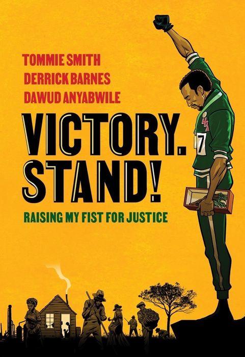 Book Review: Victory. Stand!: Raising My Fist for Justice by Tommie Smith, Derrick Barnes, Dawud Anyabwile