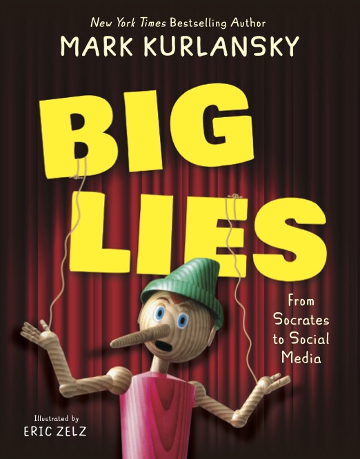 The Tickle of Truth: Why I Wrote BIG LIES, a guest post by Mark Kurlansky