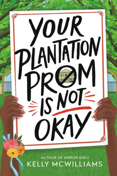 Q&A with Kelly McWilliams, author of Your Planation Prom Is Not Okay