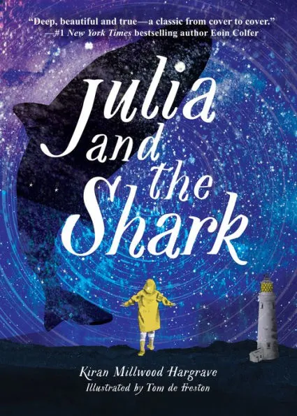 Book Review: Julia and the Shark by Kiran Millwood Hargrave with illustrations by Tom de Freston