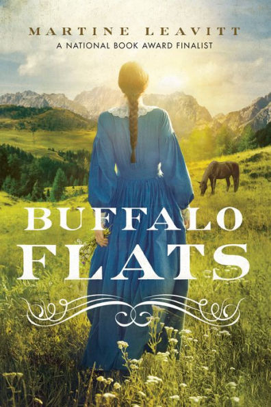 How BUFFALO FLATS Flattened Me: Turning Your Family History into Historical Fiction, a guest post by Martine Leavitt