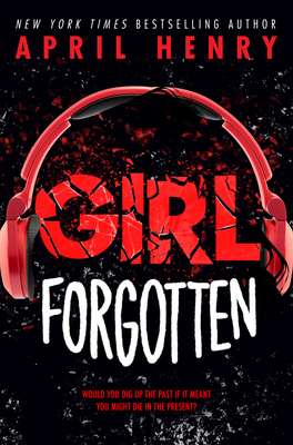 April Henry’s GIRL FORGOTTEN and the ethics of true crime podcasts