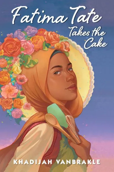 Book Review: Fatima Tate Takes the Cake by Khadijah VanBrakle