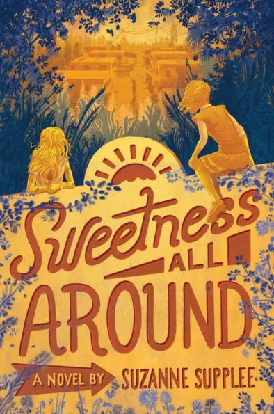 Book Review: Sweetness All Around by Suzanne Supplee