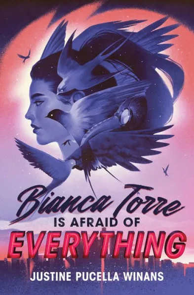 Book Review: Bianca Torre Is Afraid of Everything by Justine Pucella Winans