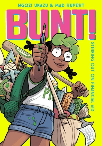 Book Review: Bunt!: Striking Out on Financial Aid by Ngozi Ukazu, Mad Rupert (Illustrator)