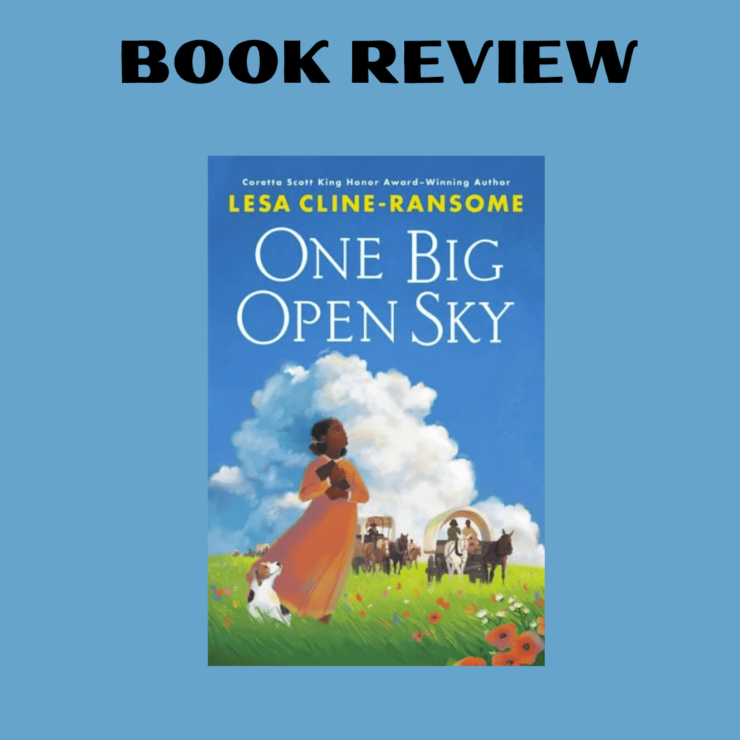 Book Review: One Big Open Sky by Lesa Cline-Ransome