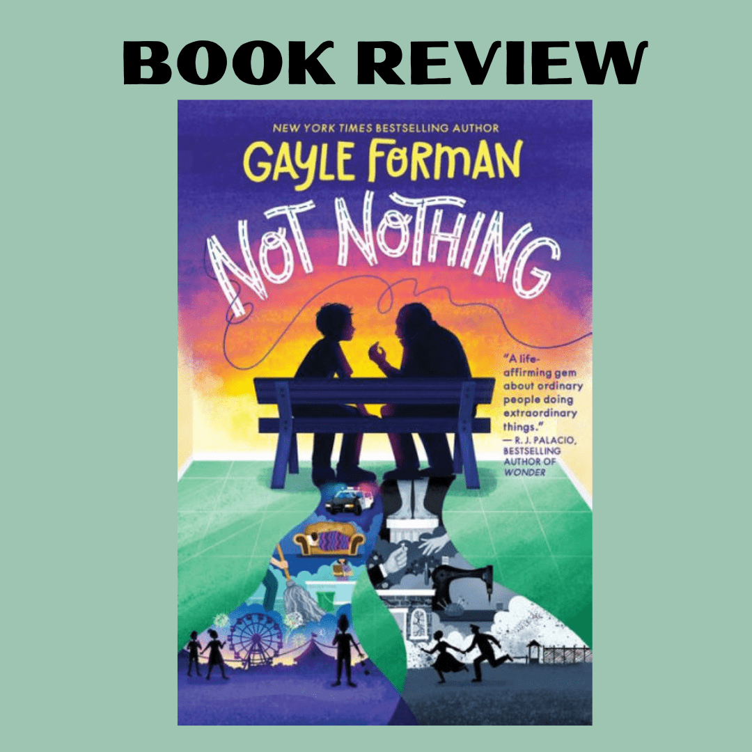 Book Review: Not Nothing by Gayle Forman